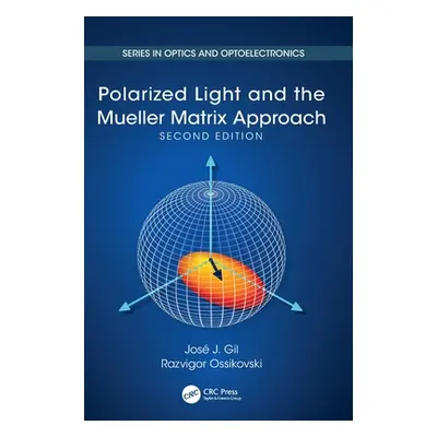 "Polarized Light and the Mueller Matrix Approach" - "" ("Gil Jos J.")