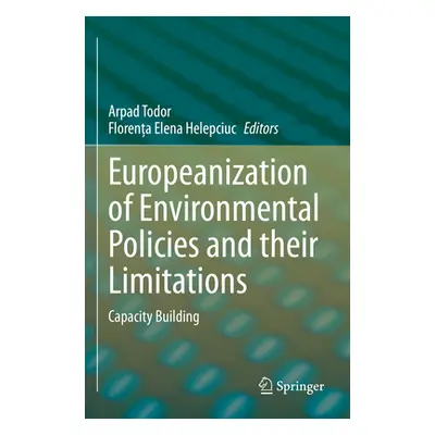 "Europeanization of Environmental Policies and Their Limitations: Capacity Building" - "" ("Todo