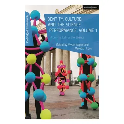 "Identity, Culture, and the Science Performance, Volume 1: From the Lab to the Streets" - "" ("A