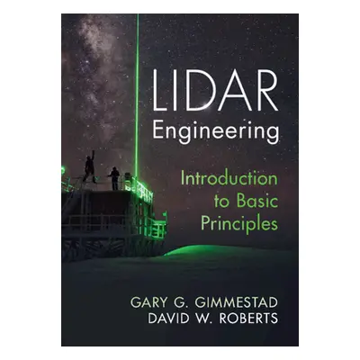 "Lidar Engineering: Introduction to Basic Principles" - "" ("Gimmestad Gary G.")