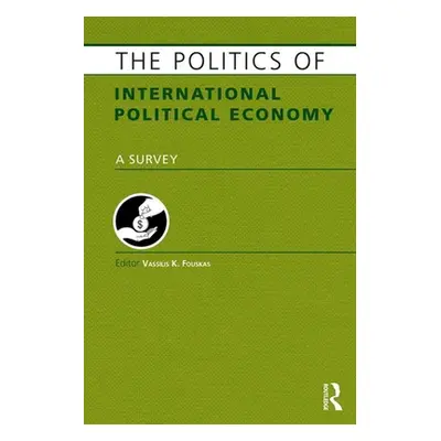 "The Politics of International Political Economy" - "" ("Fouskas Vassilis")