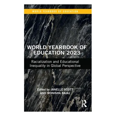 "World Yearbook of Education 2023: Racialization and Educational Inequality in Global Perspectiv