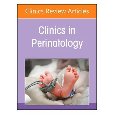 "Neurological and Developmental Outcomes of High-Risk Neonates, an Issue of Clinics in Perinatol