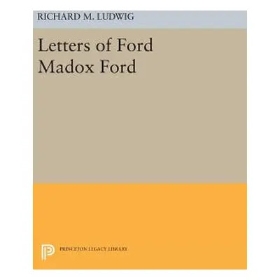 "Letters of Ford Madox Ford" - "" ("Ludwig Richard")