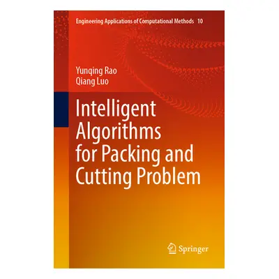 "Intelligent Algorithms for Packing and Cutting Problem" - "" ("Rao Yunqing")