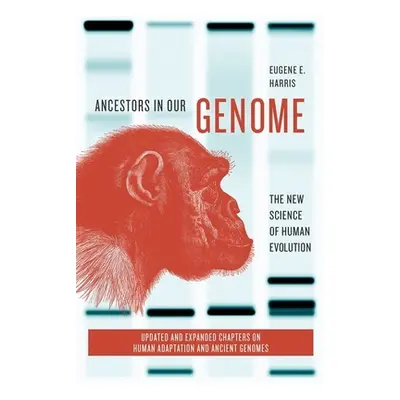 "Ancestors in Our Genome: The New Science of Human Evolution" - "" ("Harris Eugene E.")