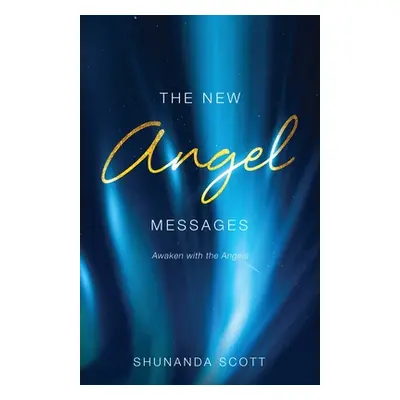 "The New Angel Messages" - "" ("Scott Shunanda")