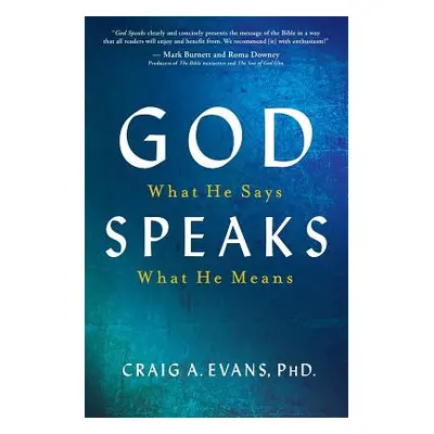 "God Speaks: What He Says; What He Means" - "" ("Evans Craig A.")