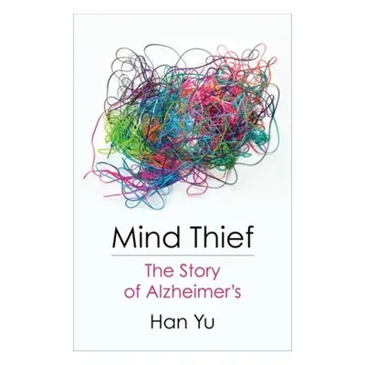 "Mind Thief: The Story of Alzheimer's" - "" ("Yu Han")