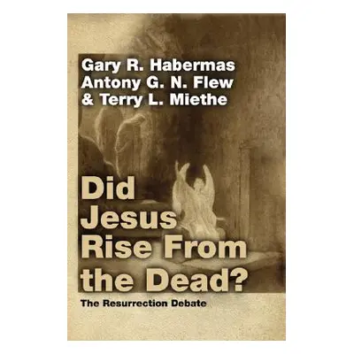 "Did Jesus Rise From the Dead?" - "" ("Habermas Gary R.")