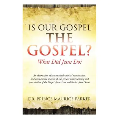 "Is Our Gospel the Gospel?" - "" ("Parker Prince Maurice")