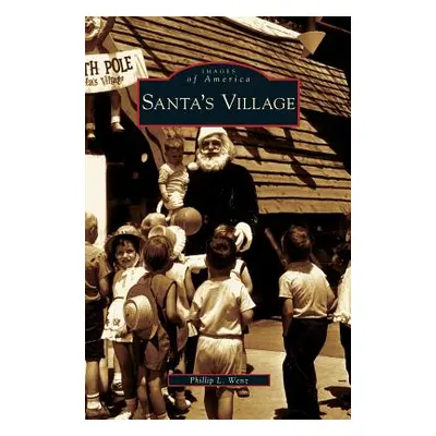 "Santa's Village" - "" ("Wenz Phillip L.")