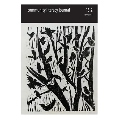 "Community Literacy Journal 15.2 (Spring 2021)" - "" ("House Veronica")