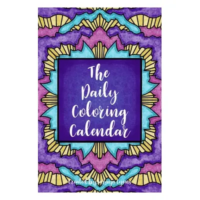 "The Daily Coloring Calendar" - "" ("Lyons Saraya")