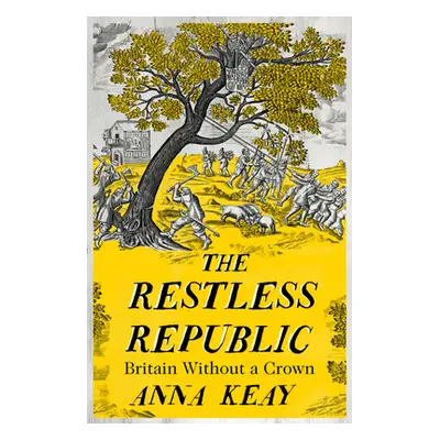 "Restless Republic" - "Britain without a Crown" ("Keay Anna")