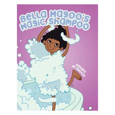 "Bella Magoo's Magic Shampoo" - "" ("de Freitas Sandra")