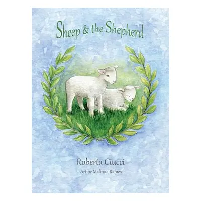 "Sheep & the Shepherd" - "" ("Ciucci Roberta")