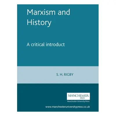 "Marxism and History: A Critical Introduction" - "" ("Rigby S. H.")