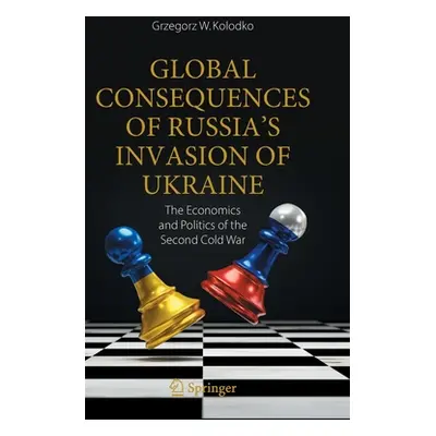 "Global Consequences of Russia's Invasion of Ukraine: The Economics and Politics of the Second C