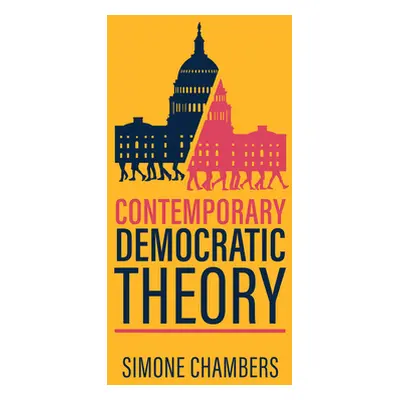 "Contemporary Democratic Theory" - "" ("Chambers Simone")