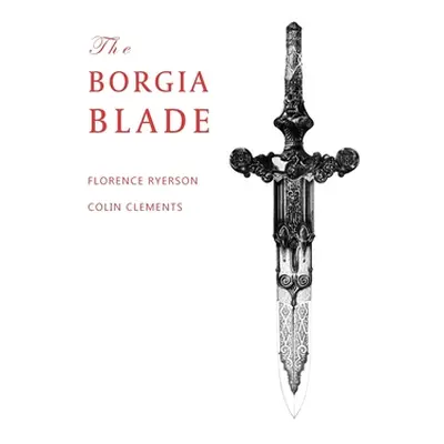 "The Borgia Blade" - "" ("Ryerson Florence")