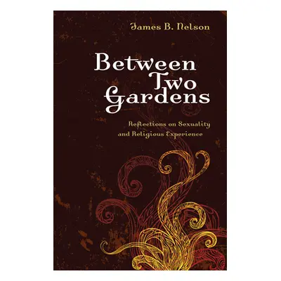 "Between Two Gardens" - "" ("Nelson James B.")