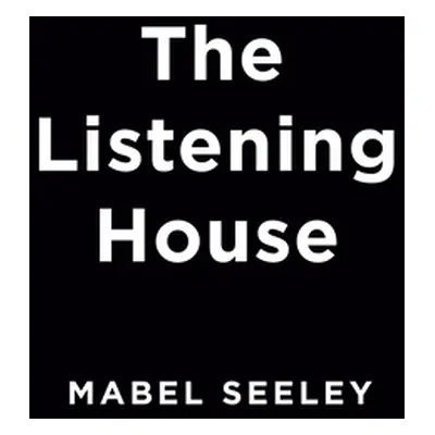 "The Listening House" - "" ("Seeley Mabel")