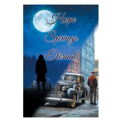 "Hope Springs Eternal" - "" ("Valetti Lee Ann")