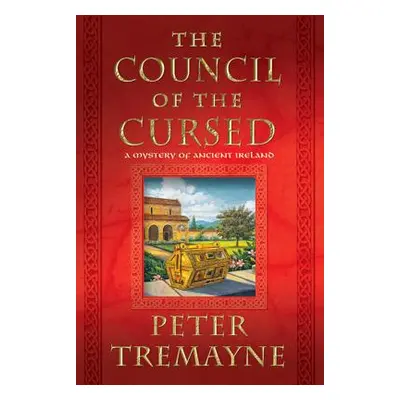 "Council of the Cursed: A Mystery of Ancient Ireland" - "" ("Tremayne Peter")