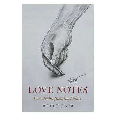 "Love Notes: Love Notes from the Father" - "" ("Fair Britt")