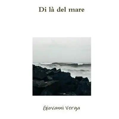 "Di l del mare" - "" ("Verga Giovanni")