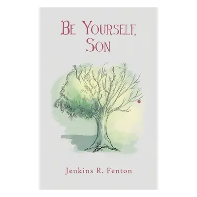 "Be Yourself, Son" - "" ("Fenton Jenkins R.")