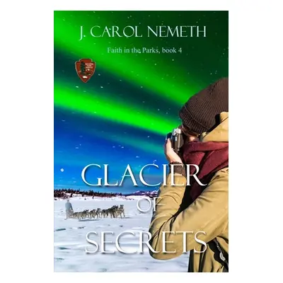 "Glacier of Secrets" - "" ("Nemeth J. Carol")