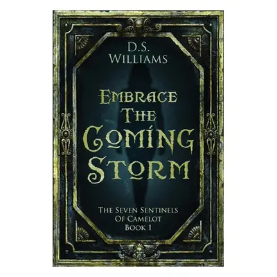 "Embrace The Coming Storm" - "" ("Williams D. S.")