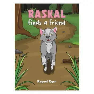 "Raskal Finds a Friend" - "" ("Ryan Raquel")