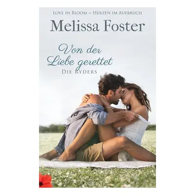 "Von der Liebe gerettet: Jake Ryder" - "" ("Foster Melissa")