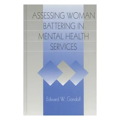 "Assessing Woman Battering in Mental Health Services" - "" ("Gondolf Edward W.")