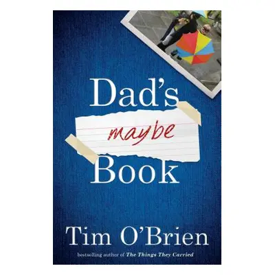 "Dad's Maybe Book" - "" ("O'Brien Tim")