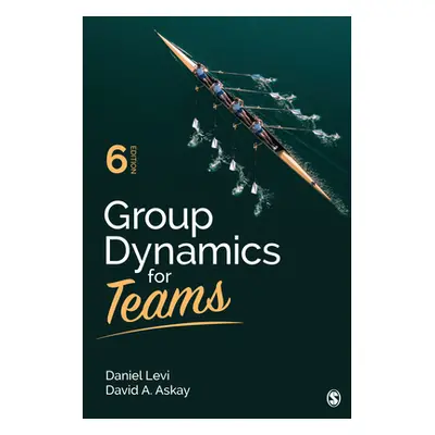 "Group Dynamics for Teams" - "" ("Levi Daniel J.")