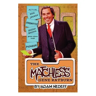 "The Matchless Gene Rayburn" - "" ("Nedeff Adam")