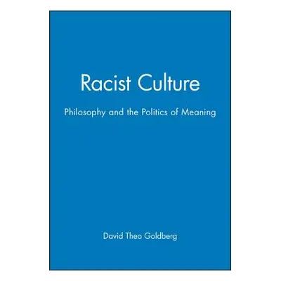 "Racist Culture" - "" ("Goldberg David Theo")