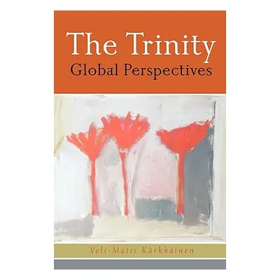 "The Trinity: Global Perspectives" - "" ("Karkkainen")