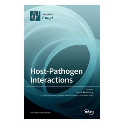 "Host-Pathogen Interactions: Insects vs Fungi" - "" ("Dubovskiy Ivan M.")