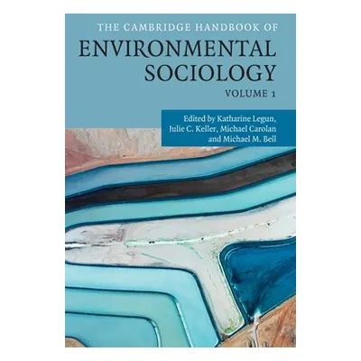 "The Cambridge Handbook of Environmental Sociology: Volume 1" - "" ("Legun Katharine")