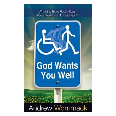 "God Wants You Well" - "" ("Wommack Andrew")