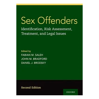 "Sex Offenders: Identification, Risk Assessment, Treatment, and Legal Issues" - "" ("Saleh Fabia