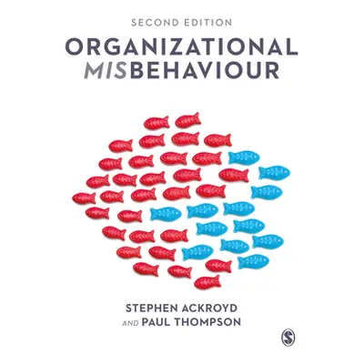 "Organisational Misbehaviour" - "" ("Ackroyd Stephen")