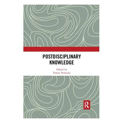 "Postdisciplinary Knowledge" - "" ("Pernecky Tomas")