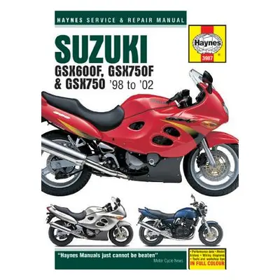 "Suzuki Gsx600f, Gsx750f & Gsx750 '98-'02" - "" ("Editors of Haynes Manuals")