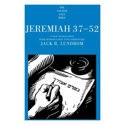 "Jeremiah 37-52" - "" ("Lundbom Jack R.")